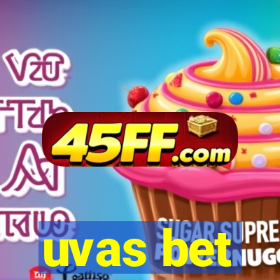 uvas bet